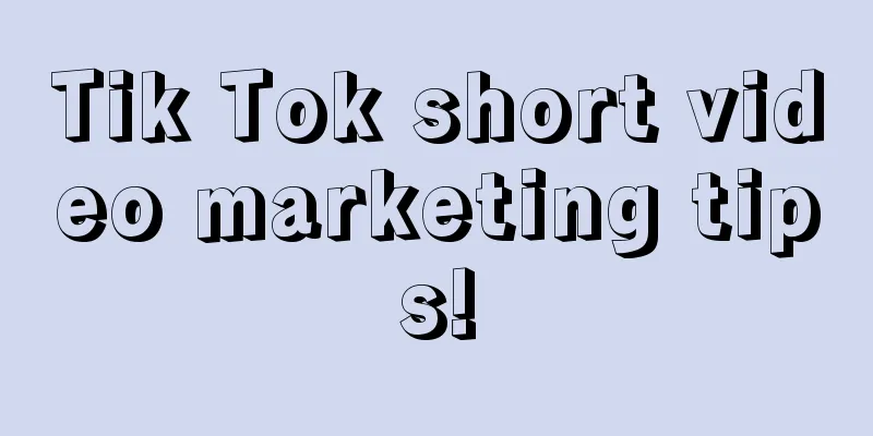 Tik Tok short video marketing tips!