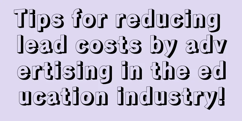 Tips for reducing lead costs by advertising in the education industry!