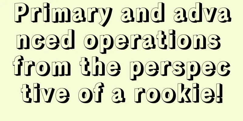 Primary and advanced operations from the perspective of a rookie!