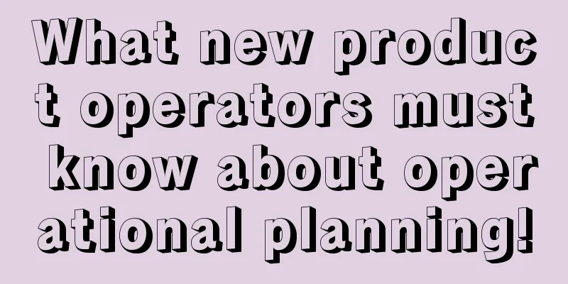 What new product operators must know about operational planning!