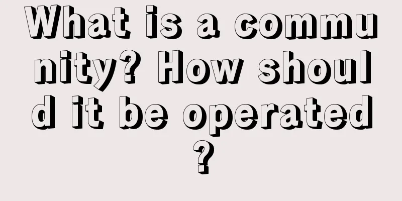 What is a community? How should it be operated?