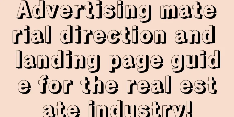 Advertising material direction and landing page guide for the real estate industry!