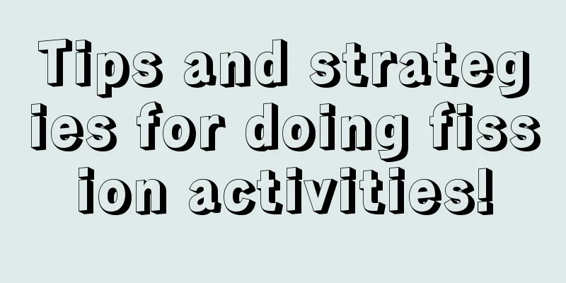 Tips and strategies for doing fission activities!