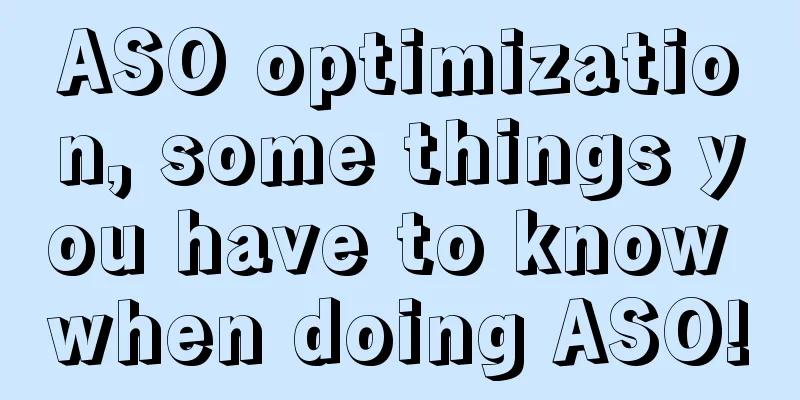 ASO optimization, some things you have to know when doing ASO!