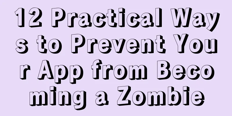 12 Practical Ways to Prevent Your App from Becoming a Zombie