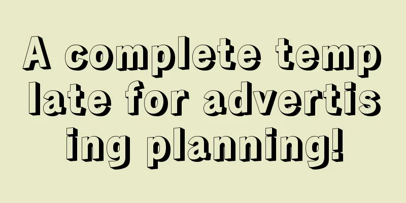 A complete template for advertising planning!