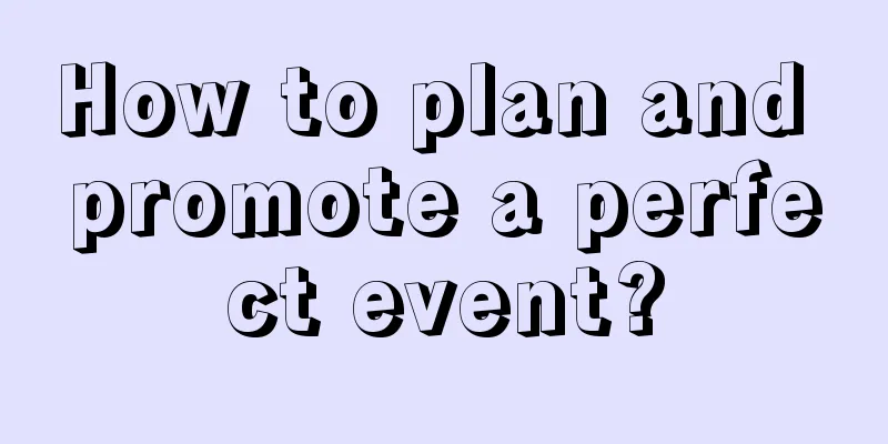 How to plan and promote a perfect event?