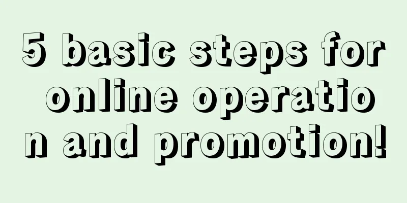 5 basic steps for online operation and promotion!