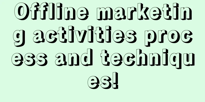 Offline marketing activities process and techniques!