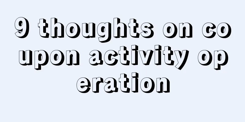 9 thoughts on coupon activity operation