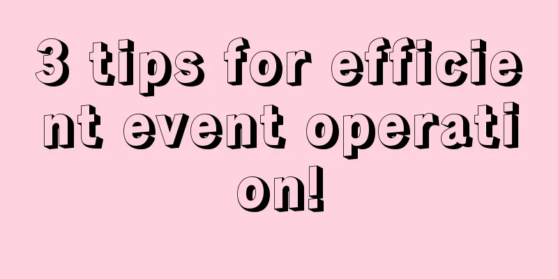 3 tips for efficient event operation!