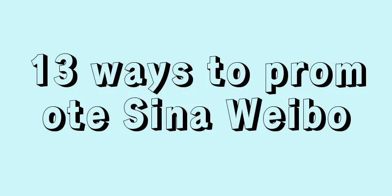 13 ways to promote Sina Weibo