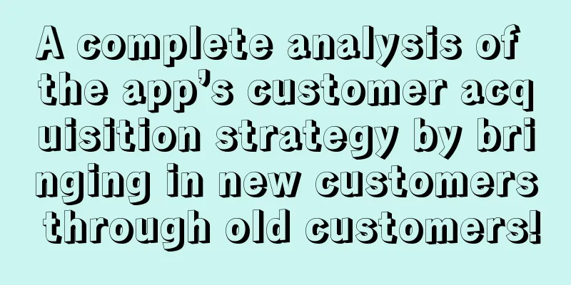 A complete analysis of the app’s customer acquisition strategy by bringing in new customers through old customers!