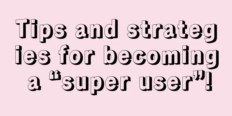 Tips and strategies for becoming a “super user”!