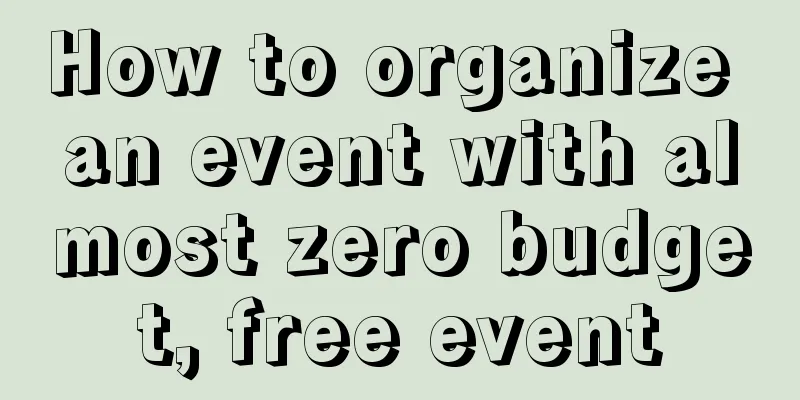 How to organize an event with almost zero budget, free event