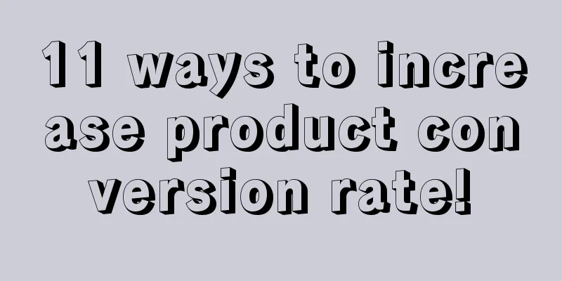 11 ways to increase product conversion rate!