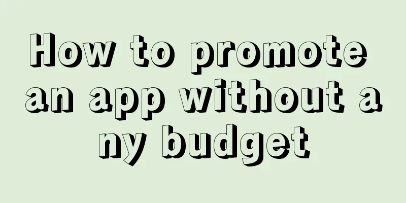 How to promote an app without any budget