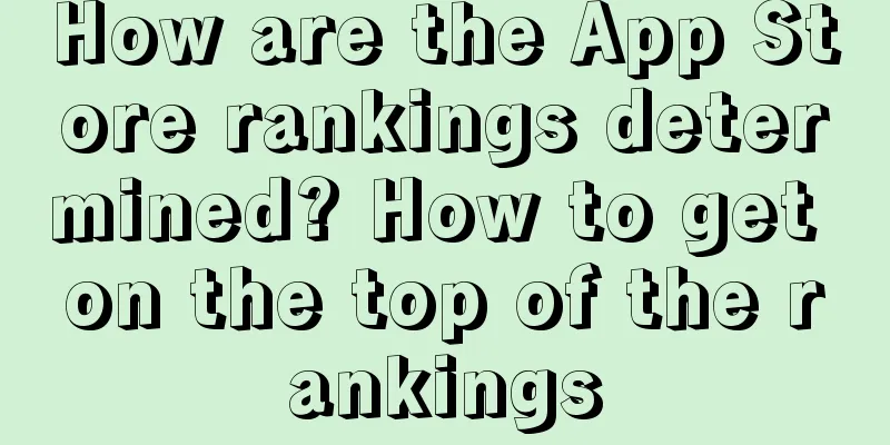 How are the App Store rankings determined? How to get on the top of the rankings