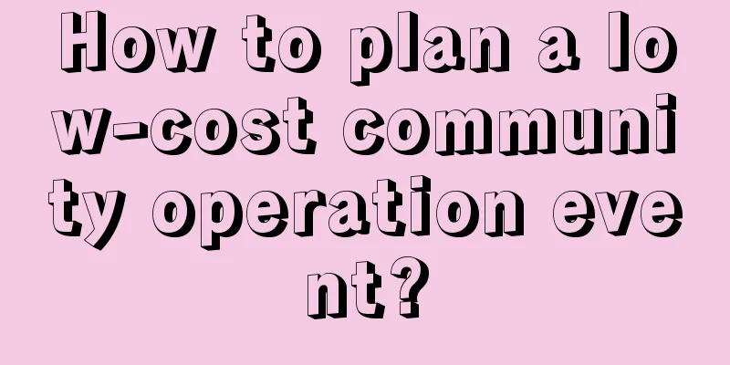 How to plan a low-cost community operation event?