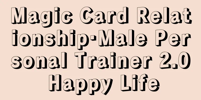 Magic Card Relationship·Male Personal Trainer 2.0 Happy Life