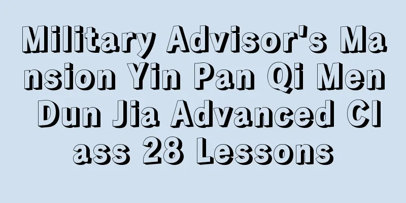 Military Advisor's Mansion Yin Pan Qi Men Dun Jia Advanced Class 28 Lessons