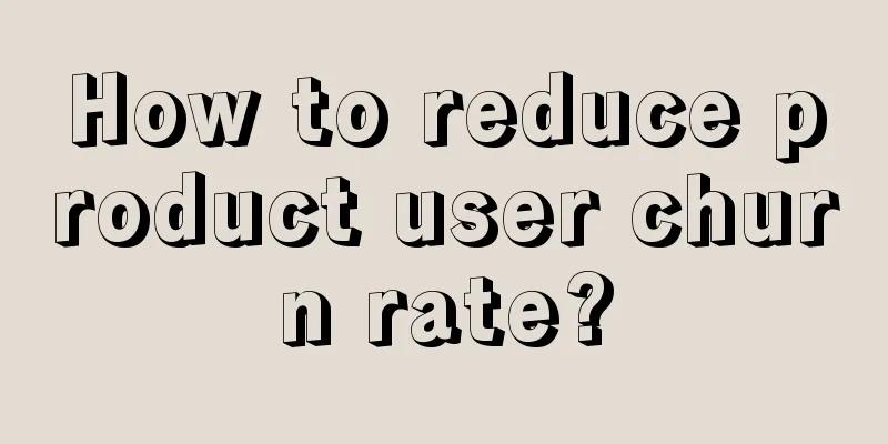 How to reduce product user churn rate?