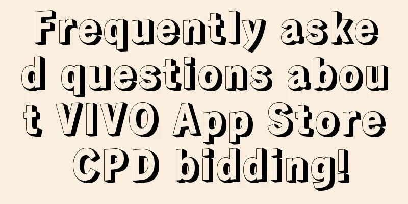 Frequently asked questions about VIVO App Store CPD bidding!