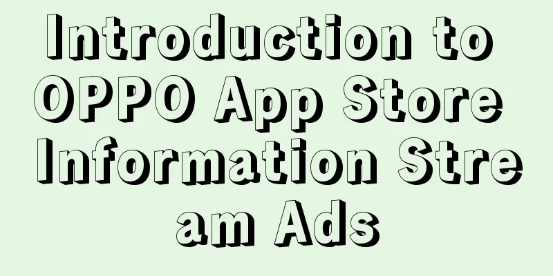 Introduction to OPPO App Store Information Stream Ads