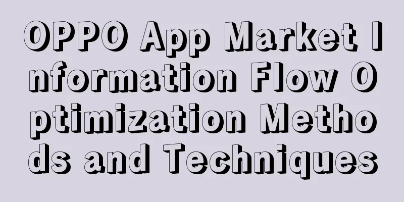 OPPO App Market Information Flow Optimization Methods and Techniques