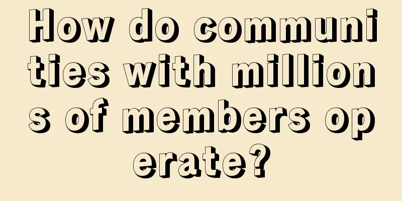 How do communities with millions of members operate?