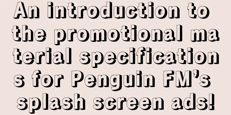 An introduction to the promotional material specifications for Penguin FM’s splash screen ads!