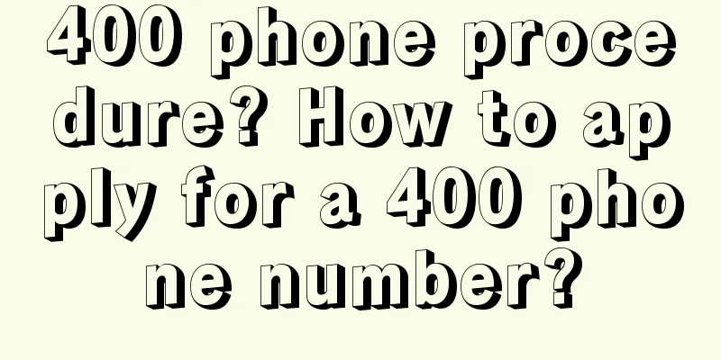 400 phone procedure? How to apply for a 400 phone number?