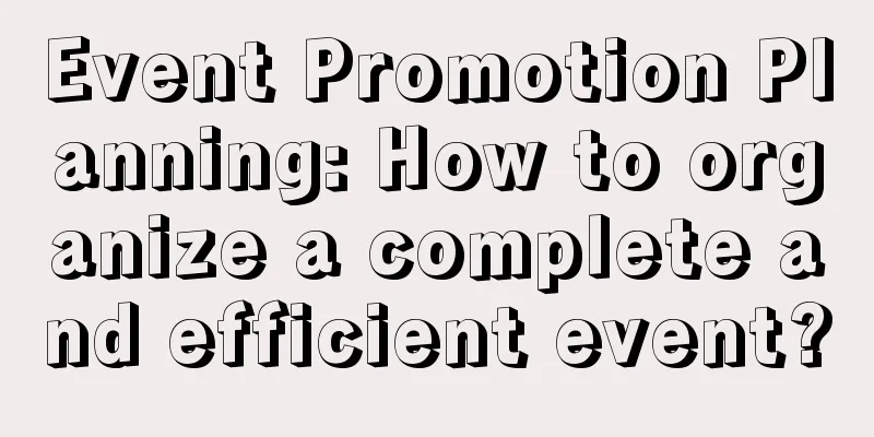 Event Promotion Planning: How to organize a complete and efficient event?