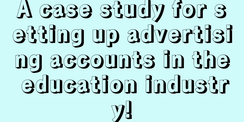 A case study for setting up advertising accounts in the education industry!