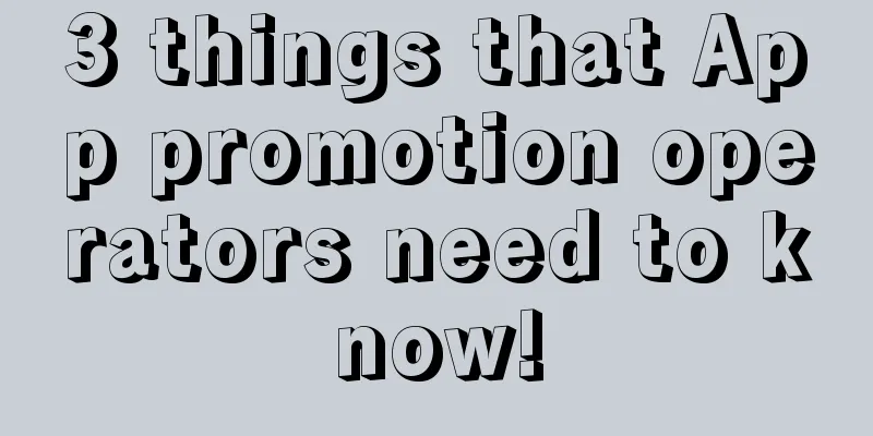 3 things that App promotion operators need to know!