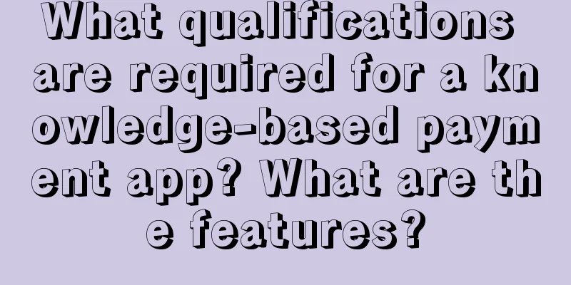 What qualifications are required for a knowledge-based payment app? What are the features?