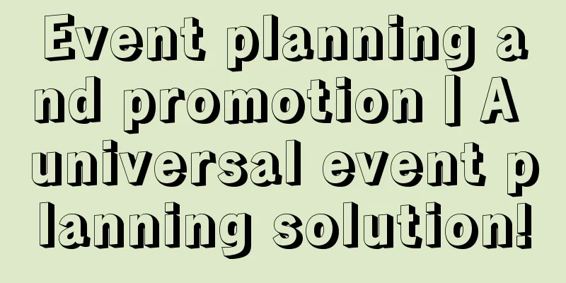 Event planning and promotion丨A universal event planning solution!