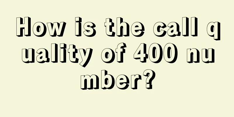 How is the call quality of 400 number?