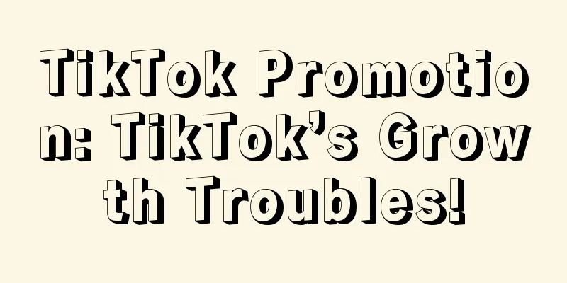 TikTok Promotion: TikTok’s Growth Troubles!