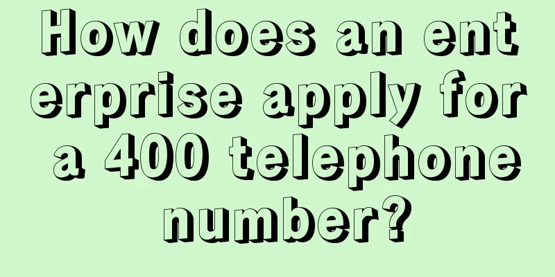 How does an enterprise apply for a 400 telephone number?