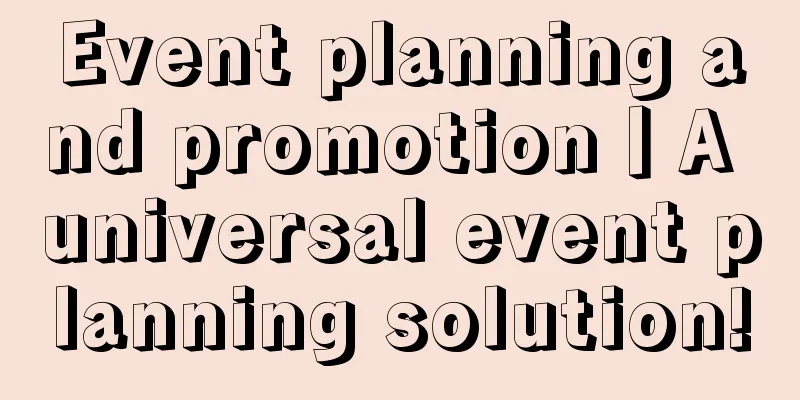 Event planning and promotion丨A universal event planning solution!