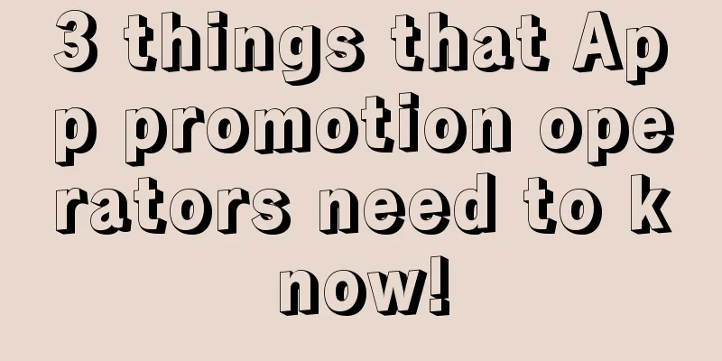 3 things that App promotion operators need to know!