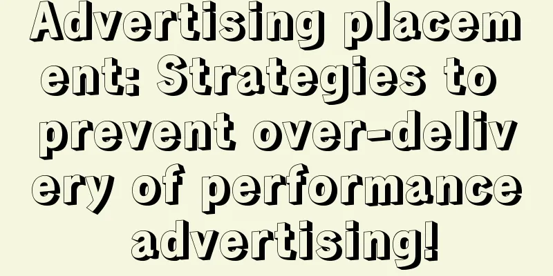 Advertising placement: Strategies to prevent over-delivery of performance advertising!