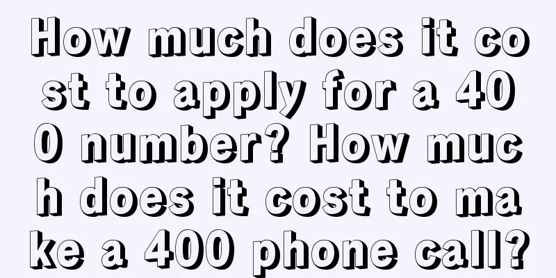 How much does it cost to apply for a 400 number? How much does it cost to make a 400 phone call?