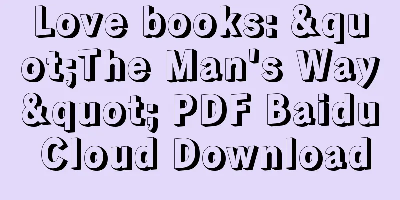 Love books: "The Man's Way" PDF Baidu Cloud Download