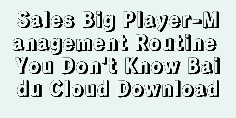 Sales Big Player-Management Routine You Don't Know Baidu Cloud Download