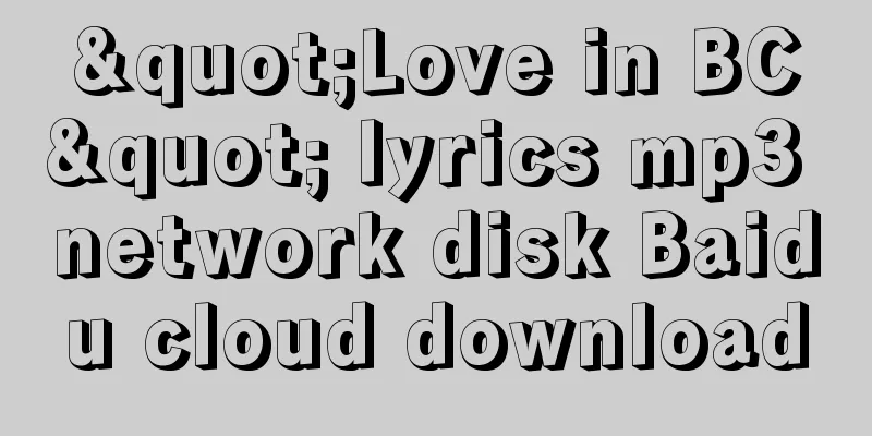 "Love in BC" lyrics mp3 network disk Baidu cloud download