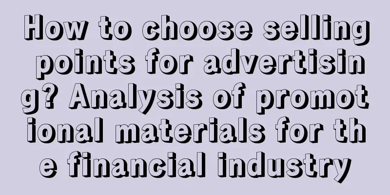 How to choose selling points for advertising? Analysis of promotional materials for the financial industry