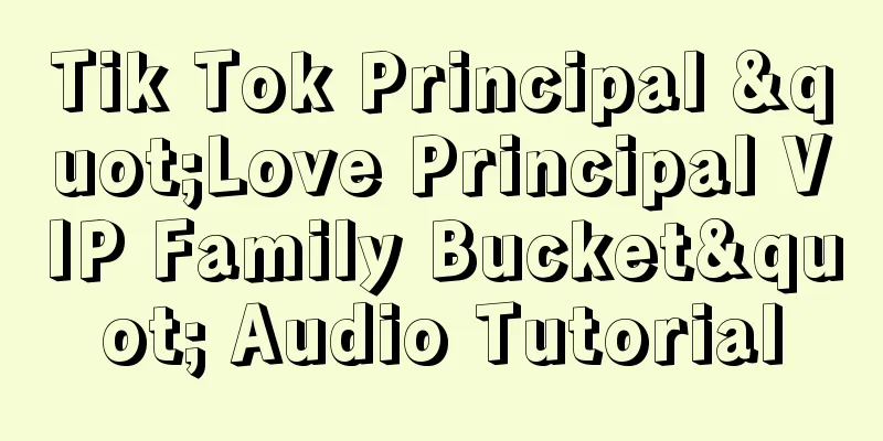 Tik Tok Principal "Love Principal VIP Family Bucket" Audio Tutorial