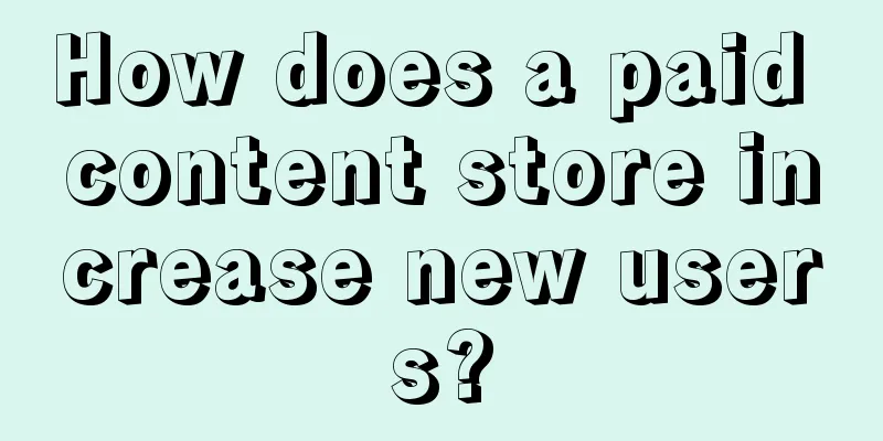 How does a paid content store increase new users?